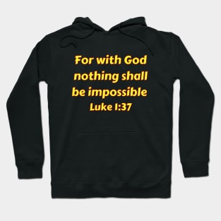 Bible Verse Luke 1:37 Hoodie